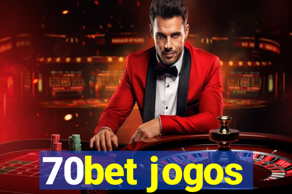 70bet jogos